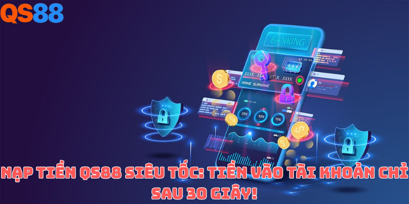 Nạp tiền QS88